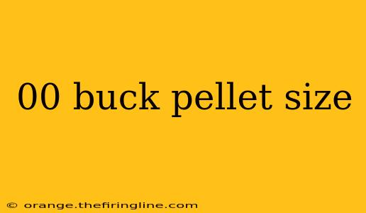 00 buck pellet size