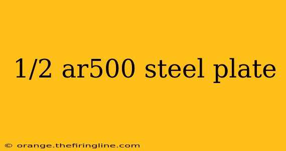 1/2 ar500 steel plate