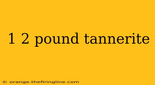 1 2 pound tannerite