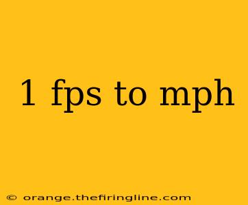 1 fps to mph