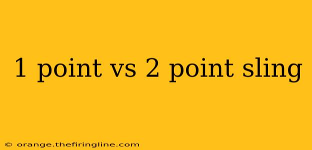 1 point vs 2 point sling