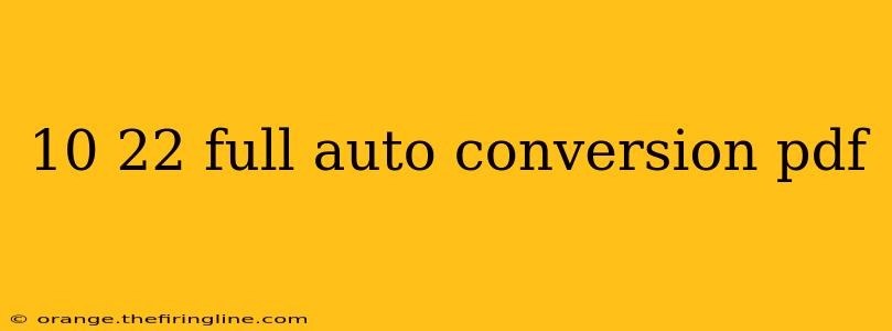 10 22 full auto conversion pdf