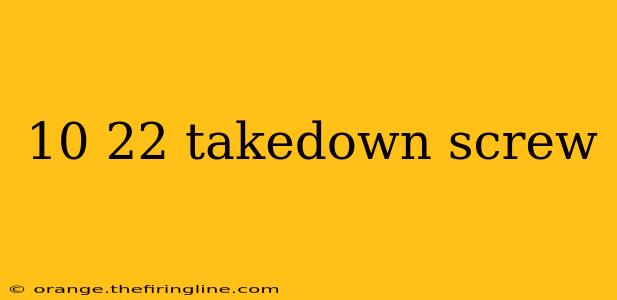 10 22 takedown screw