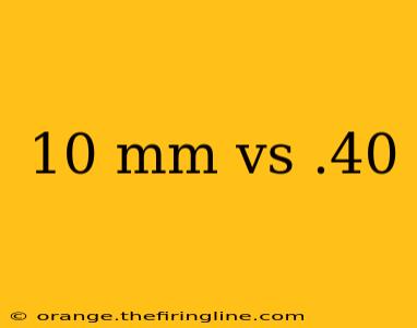 10 mm vs .40