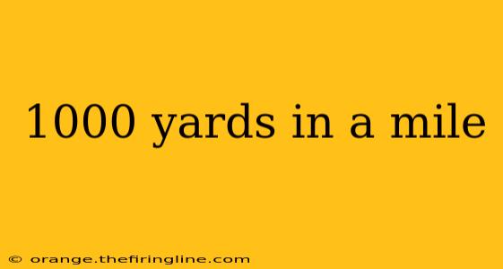 1000 yards in a mile