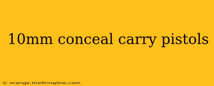 10mm conceal carry pistols