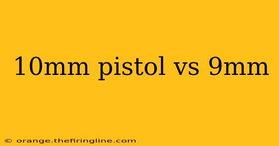 10mm pistol vs 9mm