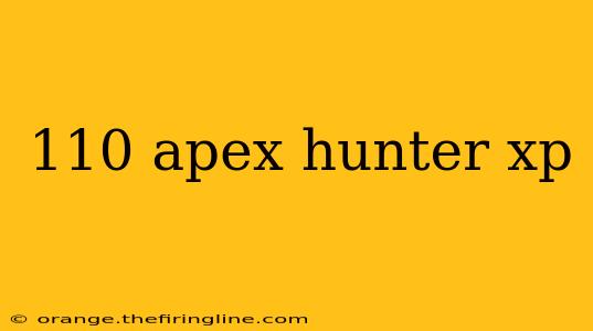 110 apex hunter xp