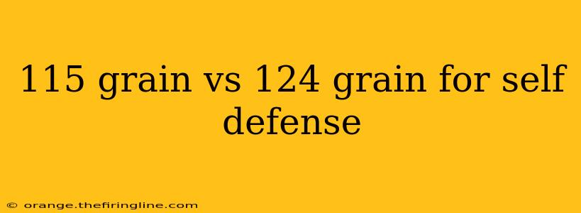 115 grain vs 124 grain for self defense