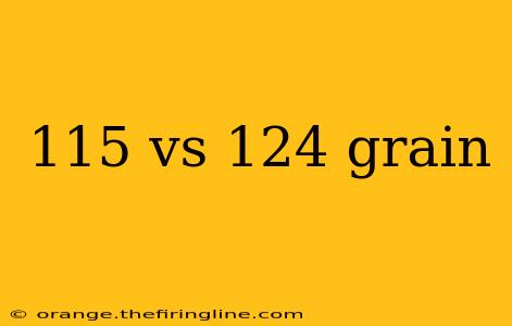 115 vs 124 grain