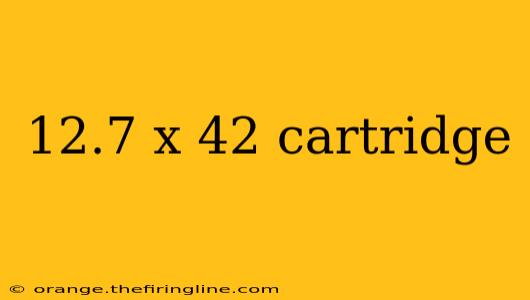 12.7 x 42 cartridge