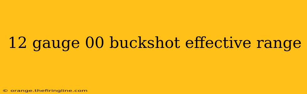 12 gauge 00 buckshot effective range