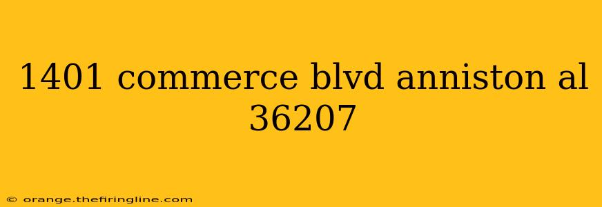 1401 commerce blvd anniston al 36207