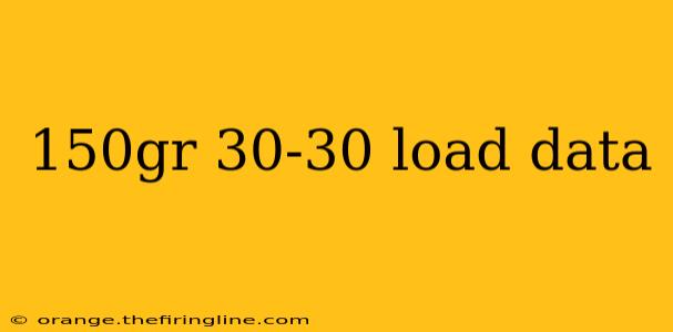 150gr 30-30 load data