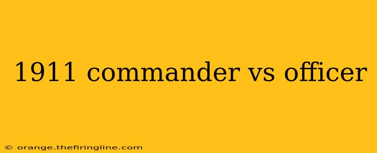 1911 commander vs officer