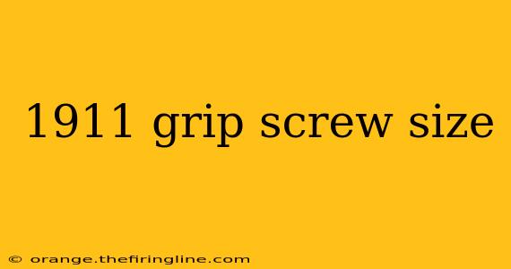 1911 grip screw size