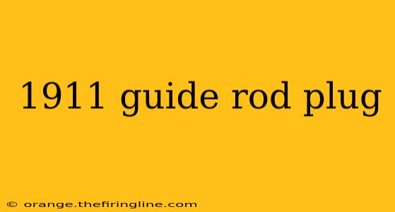 1911 guide rod plug