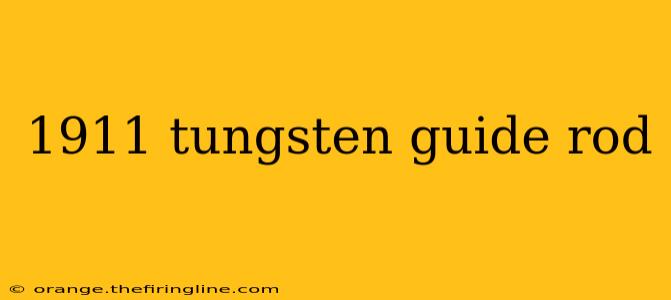 1911 tungsten guide rod