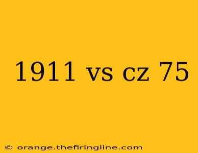 1911 vs cz 75