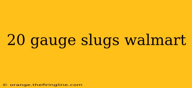 20 gauge slugs walmart