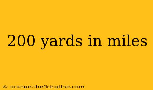 200 yards in miles