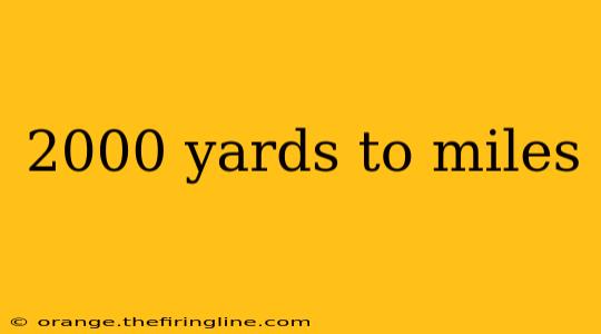 2000 yards to miles