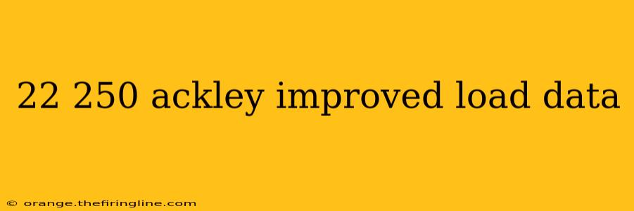 22 250 ackley improved load data