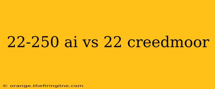 22-250 ai vs 22 creedmoor