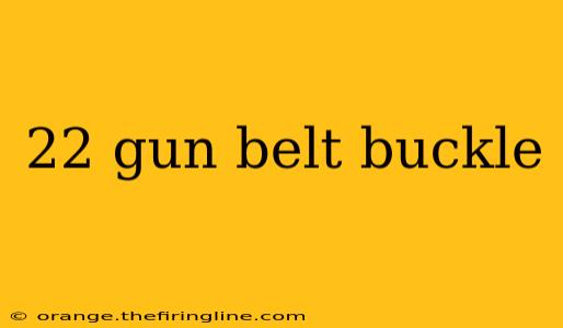 22 gun belt buckle