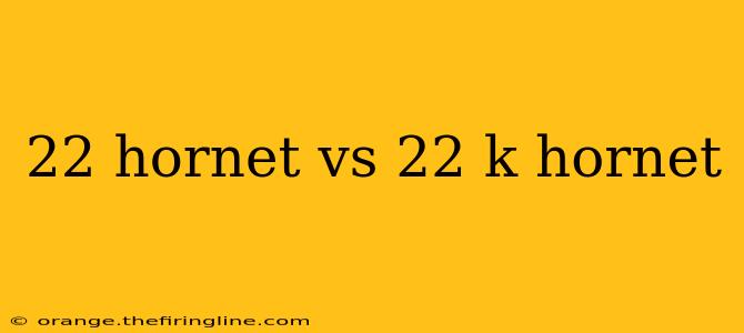 22 hornet vs 22 k hornet