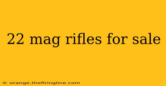 22 mag rifles for sale