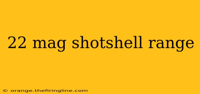 22 mag shotshell range