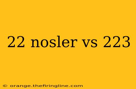 22 nosler vs 223