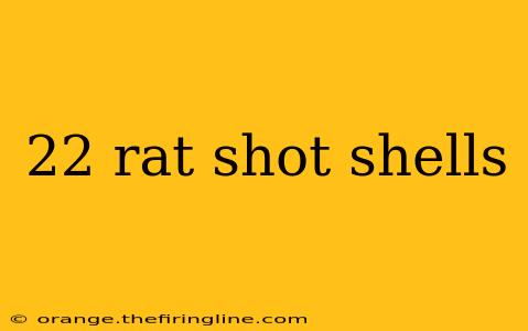 22 rat shot shells