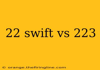 22 swift vs 223