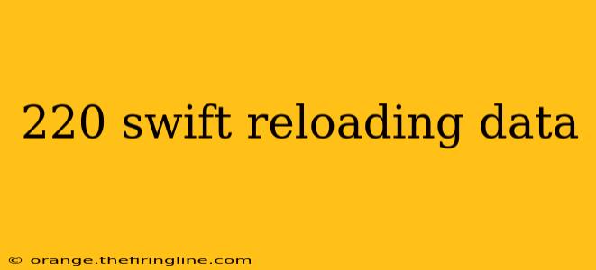 220 swift reloading data