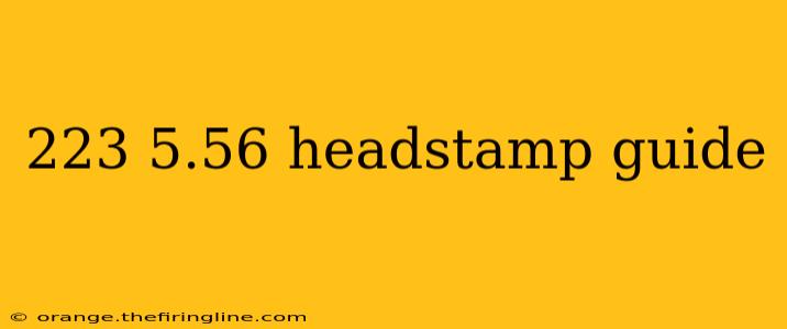 223 5.56 headstamp guide