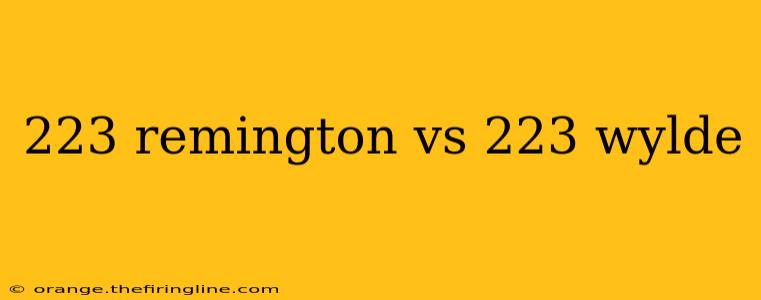 223 remington vs 223 wylde