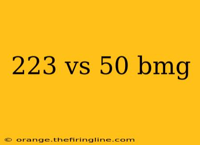 223 vs 50 bmg