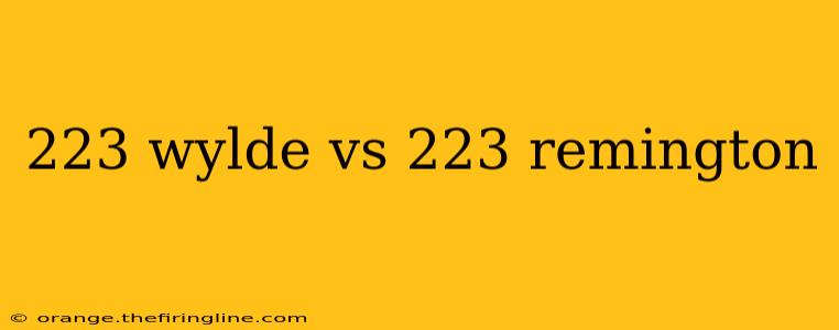 223 wylde vs 223 remington