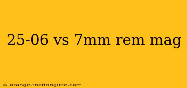 25-06 vs 7mm rem mag