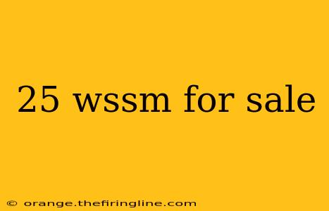 25 wssm for sale