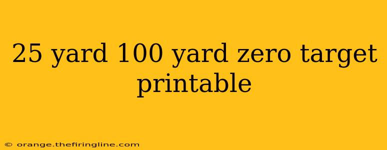 25 yard 100 yard zero target printable