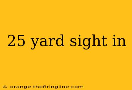 25 yard sight in