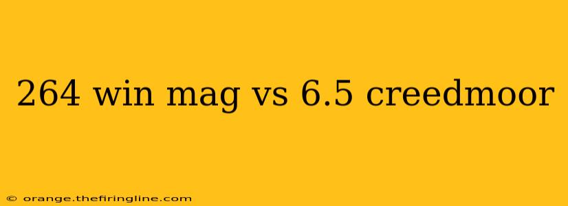 264 win mag vs 6.5 creedmoor