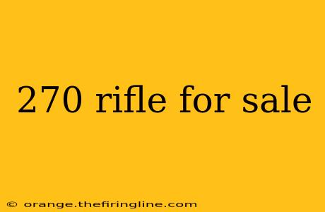 270 rifle for sale