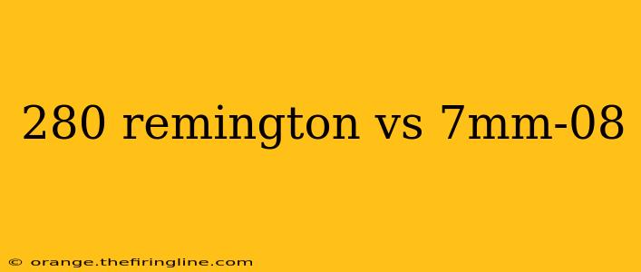 280 remington vs 7mm-08