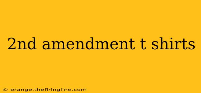 2nd amendment t shirts