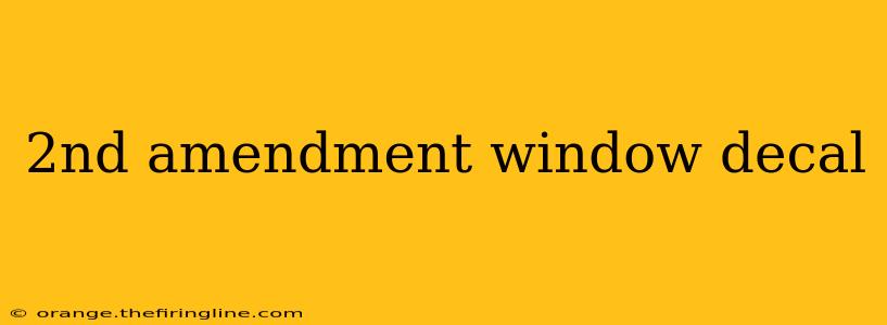 2nd amendment window decal