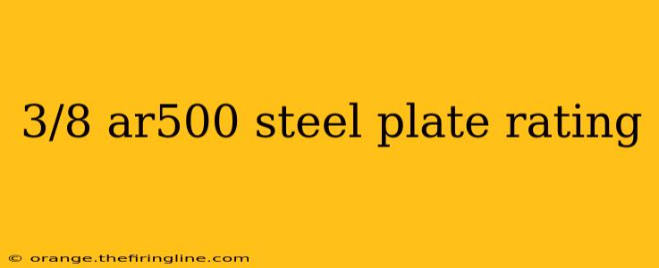 3/8 ar500 steel plate rating